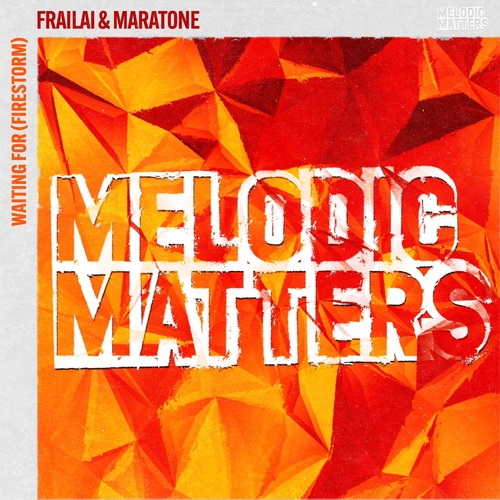 Frailai and Maratone - Waiting For (Firestorm) [MEMA008]